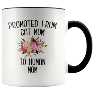 Promoted From Cat Mom To Human Mom Mug New Baby ShowerPregnancy Gift for Her Coffee Cup