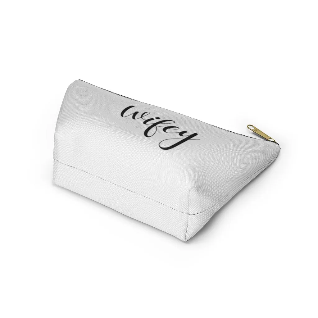Wifey White Accessory Pouch w T-bottom